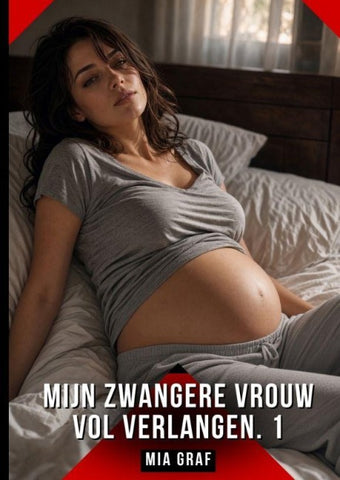 Mijn zwangere vrouw vol verlangen. 1