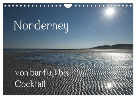 Norderney - von barfuss bis Cocktail (Wandkalender 2027 DIN A4 quer), CALVENDO Monatskalender