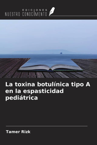 La toxina botulínica tipo A en la espasticidad pediátrica