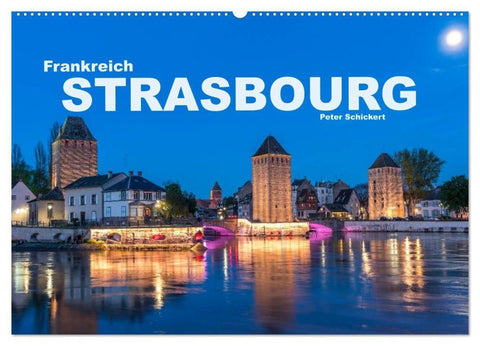 Frankreich - Strasbourg (Wandkalender 2027 DIN A2 quer), CALVENDO Monatskalender