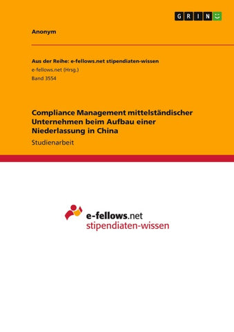 Compliance Management mittelständischer Unternehmen beim Aufbau einer Niederlassung in China