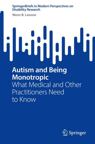 Autism and Being Monotropic