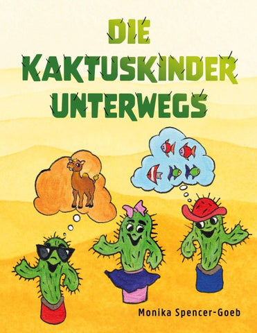 Die Kaktuskinder unterwegs