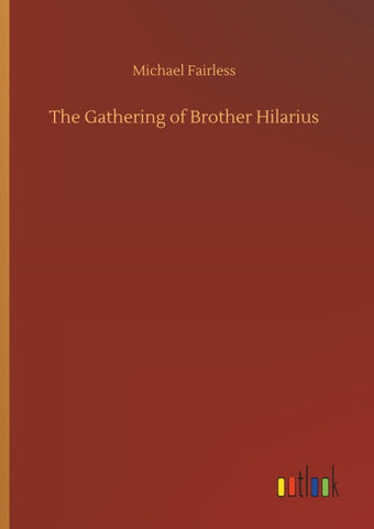 The Gathering of Brother Hilarius