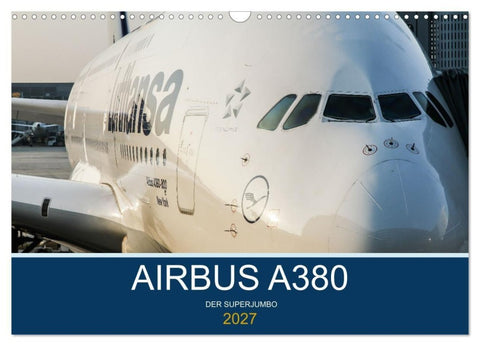 Airbus A380 Superjumbo 2027 (Wandkalender 2027 DIN A3 quer), CALVENDO Monatskalender