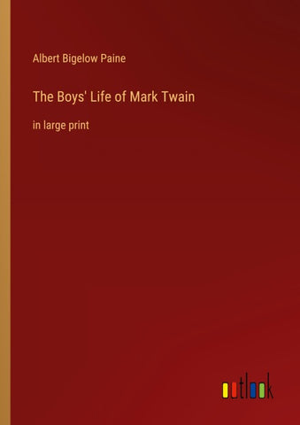 The Boys' Life of Mark Twain