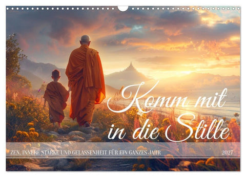Komm mit in die Stille (Wandkalender 2027 DIN A3 quer), CALVENDO Monatskalender