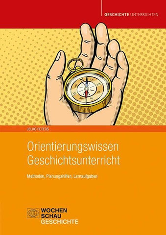 Orientierungswissen Geschichtsunterricht