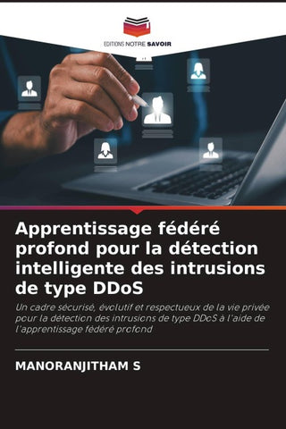 Apprentissage fédéré profond pour la détection intelligente des intrusions de type DDoS
