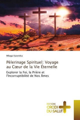 Pèlerinage Spirituel: Voyage au C¿ur de la Vie Éternelle