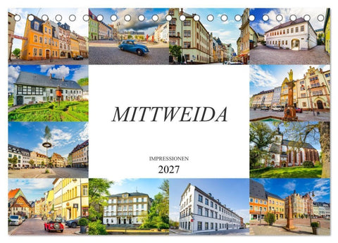 Mittweida Impressionen (Tischkalender 2027 DIN A5 quer), CALVENDO Monatskalender
