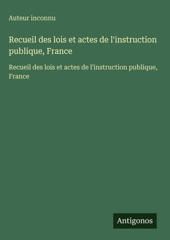 Recueil des lois et actes de l'instruction publique, France