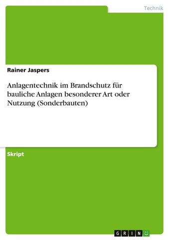 Anlagentechnik im Brandschutz für bauliche Anlagen besonderer Art oder Nutzung (Sonderbauten)
