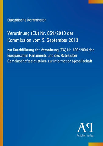 Verordnung (EU) Nr. 859/2013 der Kommission vom 5. September 2013