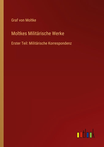 Moltkes Militärische Werke
