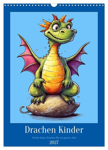 Drachen Kinder (Wandkalender 2027 DIN A3 hoch), CALVENDO Monatskalender