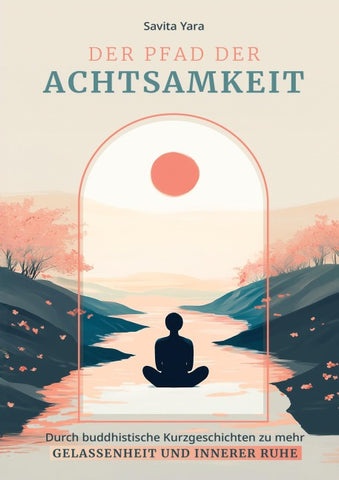 Der Pfad der Achtsamkeit
