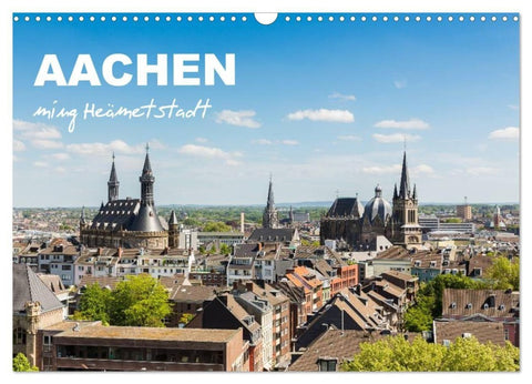 Aachen - ming Heämetstadt (Wandkalender 2027 DIN A3 quer), CALVENDO Monatskalender