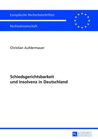 Schiedsgerichtsbarkeit und Insolvenz in Deutschland