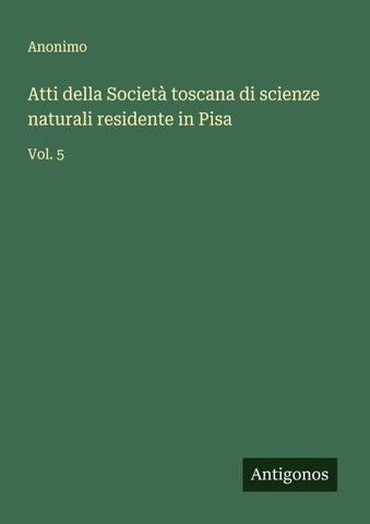 Atti della Società toscana di scienze naturali residente in Pisa