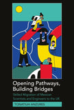 Opening Pathways, Building Bridges