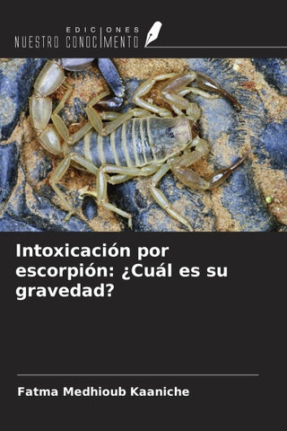 Intoxicación por escorpión: ¿Cuál es su gravedad?
