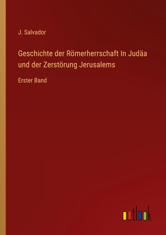 Geschichte der Römerherrschaft In Judäa und der Zerstörung Jerusalems
