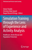 Simulation Training through the Lens of Experience and Activity Analysis