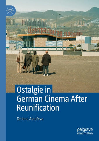 Ostalgie in German Cinema After Reunification