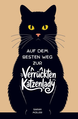 Auf dem besten Weg zur verrückten Katzenlady