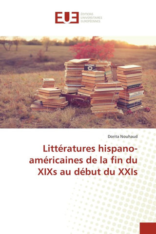 Littératures hispano-américaines de la fin du XIXs au début du XXIs
