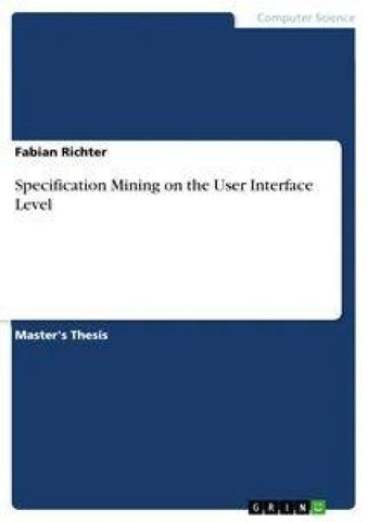 Specification Mining on the User Interface Level