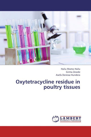 Oxytetracycline residue in poultry tissues