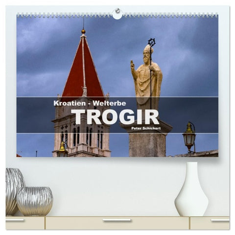 Kroatien - Welterbe Trogir (hochwertiger Premium Wandkalender 2027 DIN A2 quer), Kunstdruck in Hochglanz