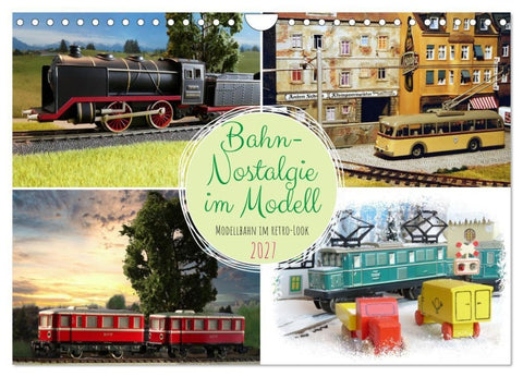 Bahn-Nostalgie im Modell (Wandkalender 2027 DIN A4 quer), CALVENDO Monatskalender