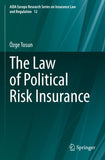 The Law of Political Risk Insurance