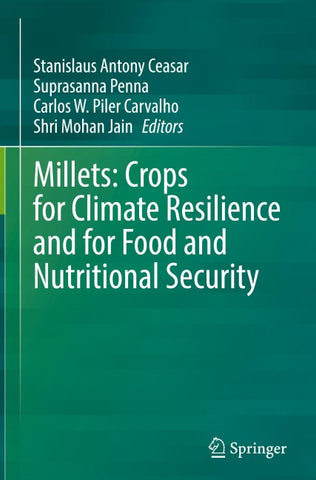 Millets: Crops for Climate Resilience and for Food and Nutritional Security