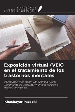 Exposición virtual (VEX) en el tratamiento de los trastornos mentales