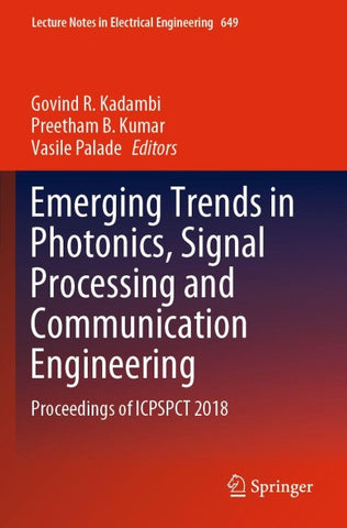 Emerging Trends in Photonics, Signal Processing and Communication Engineering