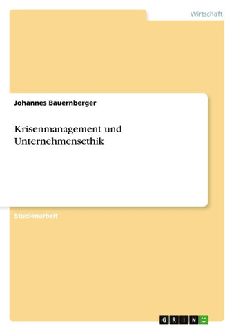 Krisenmanagement und Unternehmensethik