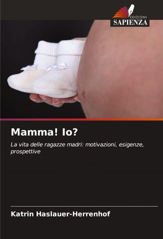 Mamma! Io?