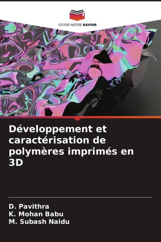 Développement et caractérisation de polymères imprimés en 3D