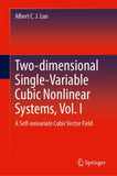 Two-dimensional Single-Variable Cubic Nonlinear Systems, Vol. I
