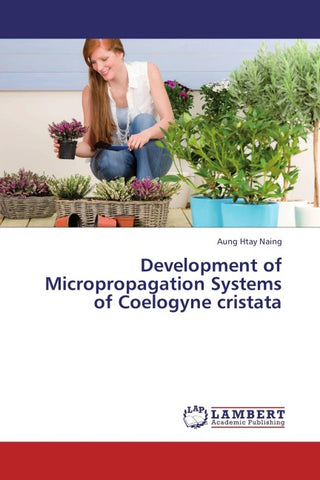 Development of Micropropagation Systems of Coelogyne cristata