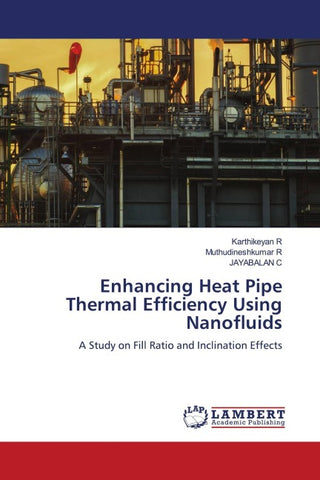 Enhancing Heat Pipe Thermal Efficiency Using Nanofluids