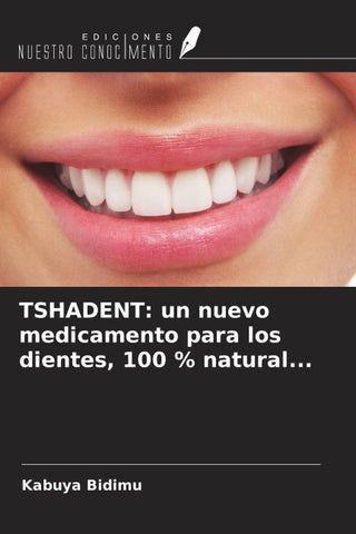 TSHADENT: un nuevo medicamento para los dientes, 100 % natural...