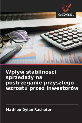 Wp¿yw stabilno¿ci sprzeda¿y na postrzeganie przysz¿ego wzrostu przez inwestorów