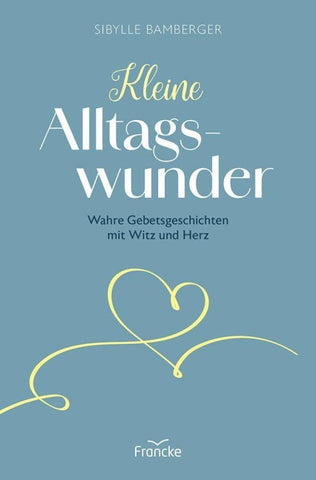 Kleine Alltagswunder