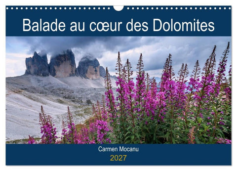 Balade au c¿ur des Dolomites (Calendrier mural 2027 DIN A3 vertical), CALVENDO calendrier mensuel