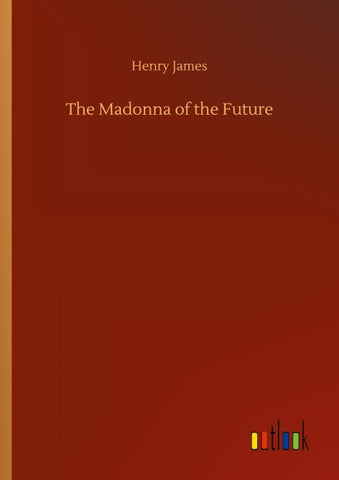 The Madonna of the Future